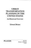 Urban transportation planning in the United States : an historical overview /