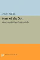 Sons of the soil : migration and ethnic conflict in India /