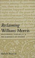 Reclaiming William Morris Englishness, sublimity, and the rhetoric of dissent /