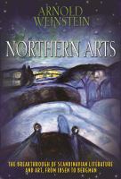 Northern arts : the breakthrough of Scandinavian literature and art from Ibsen to Bergman /