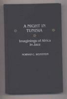 A night in Tunisia : imaginings of Africa in jazz /