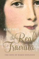 The Real Traviata The Song of Marie Duplessis /