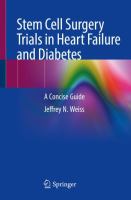 Stem Cell Surgery Trials in Heart Failure and Diabetes A Concise Guide /