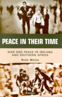 Peace in their time : war and peace in Ireland and southern Africa /