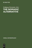 The Nomadic Alternative : Modes and Models of Interaction in the African-Asian Deserts and Steppes.