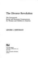 The divorce revolution : the unexpected social and economic consequences for women and children in America /