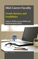 Mid-Career Faculty : Trends, Barriers, and Possibilities.
