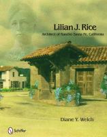 Lilian J. Rice : architect of Rancho Santa Fe, California /
