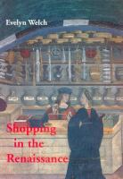 Shopping in the Renaissance : consumer cultures in Italy 1400-1600 /