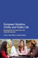 European Muslims, Civility and Public Life : Perspectives on and from the Gülen Movement.