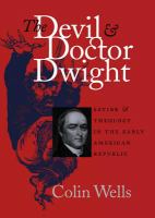 The Devil and Doctor Dwight : satire and theology in the early American Republic /