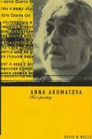 Anna Akhmatova : her poetry /