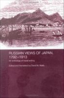 Russian Views of Japan, 1792-1913 : An Anthology of Travel Writing.