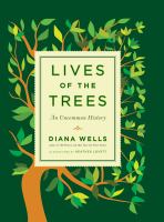 Lives of the trees : an uncommon history /