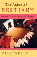 The animated bestiary animals, cartoons, and culture /