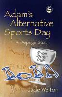 Adam's alternative sports day an Asperger story /