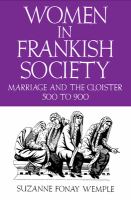 Women in Frankish society : marriage and the cloister, 500 to 900 /