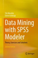 Data Mining with SPSS Modeler Theory, Exercises and Solutions /