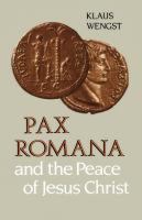 Pax Romana : and the peace of Jesus Christ /