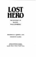 Lost hero : the mystery of Raoul Wallenberg /