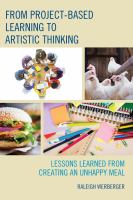 From project-based learning to artistic thinking : lessons learned from creating an unHappy meal /