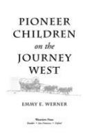 Pioneer children on the journey West /