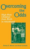 Overcoming the odds : high risk children from birth to adulthood /