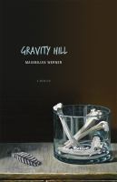 Gravity Hill : a memoir /