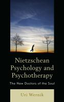 Nietzschean Psychology and Psychotherapy : The New Doctors of the Soul.