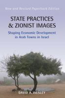 State practices and Zionist images shaping economic development in Arab towns in Israel /