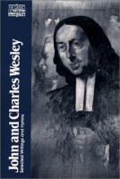 John and Charles Wesley : selected prayers, hymns, journal notes, sermons, letters and treatises /