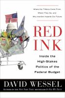 Red ink : inside the high-stakes politics of the federal budget /