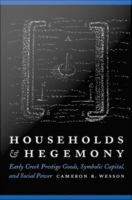 Households and hegemony early creek prestige goods, symbolic capital, and social power /