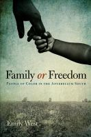 Family or Freedom : People of Color in the Antebellum South.