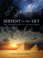 Serpent in the sky : the high wisdom of ancient Egypt /