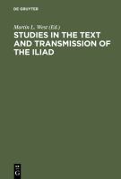 Studies in the text and transmission of the Iliad