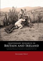 Quaternary research in Britain and Ireland a history based on the activities of the subdepartment of quaternary research, University of Cambridge, 1948-1994 /