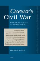 Caesar's Civil War historical reality and fabrication /