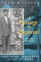 Passage to England : Barbadian Londoners Speak of Home /