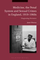 Medicine, the penal system, and sexual crimes in England, 1919-1960s diagnosing deviance /