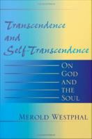 Transcendence and self-transcendence : on God and the soul /