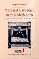 Margaret Cavendish in de Nederlanden : Filosofie en schilderkunst in de Gouden Eeuw.