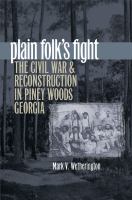 Plain folk's fight the Civil War and Reconstruction in Piney Woods Georgia /