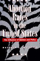 Abortion rates in the United States : the influence of opinion and policy /