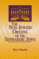 The non-Jewish origins of the Sephardic Jews /