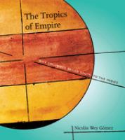 The tropics of empire : why Columbus sailed south to the Indies /