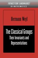 The classical groups : their invariants and representations /