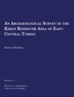 An archaeological survey of the Keban Reservoir area of east-central Turkey /
