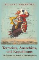 Terrorists, anarchists, and Republicans : the Genevans and the Irish in time of revolution /