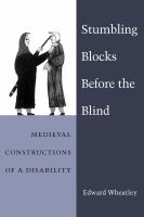 Stumbling blocks before the blind medieval constructions of a disability /